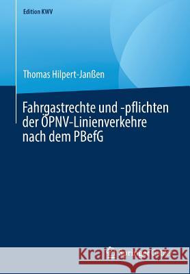 Fahrgastrechte Und -Pflichten Der Öpnv-Linienverkehre Nach Dem Pbefg Hilpert-Janßen, Thomas 9783658241216