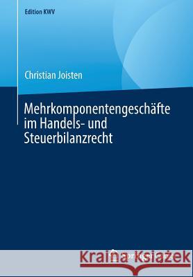 Mehrkomponentengeschäfte Im Handels- Und Steuerbilanzrecht Joisten, Christian 9783658241377 Springer Gabler