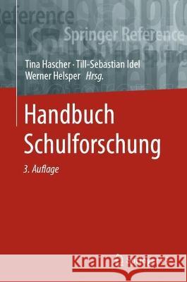 Handbuch Schulforschung Tina Hascher Werner Helsper Til-Sebastian Idel 9783658247287 Springer vs