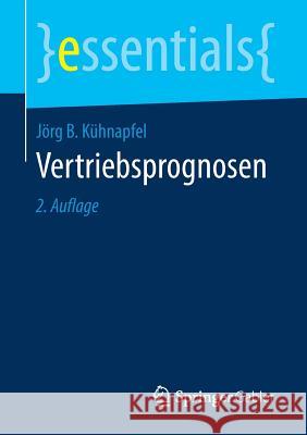 Vertriebsprognosen Kühnapfel, Jörg B 9783658249328 Springer Gabler