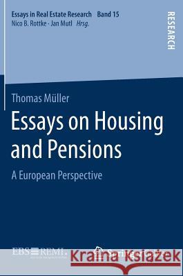 Essays on Housing and Pensions: A European Perspective Müller, Thomas 9783658249540 Springer Gabler