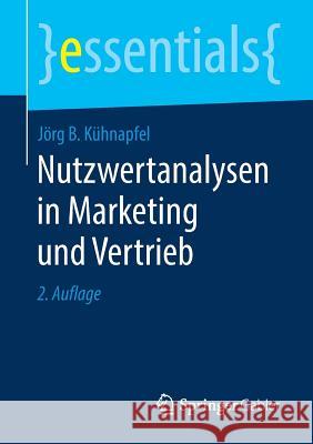 Nutzwertanalysen in Marketing Und Vertrieb Kühnapfel, Jörg B. 9783658251635 Springer Gabler
