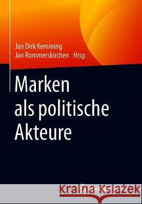 Marken ALS Politische Akteure Kemming, Jan Dirk 9783658253639 Springer Gabler