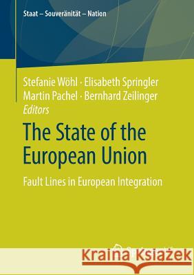 The State of the European Union: Fault Lines in European Integration Wöhl, Stefanie 9783658254186 Springer vs