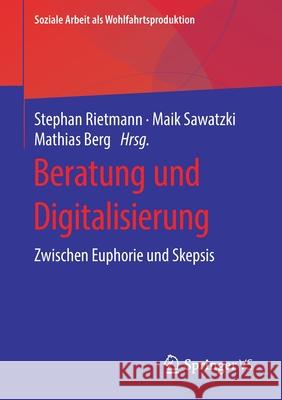 Beratung Und Digitalisierung: Zwischen Euphorie Und Skepsis Rietmann, Stephan 9783658255275 Springer vs