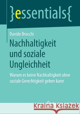 Nachhaltigkeit Und Soziale Ungleichheit: Warum Es Keine Nachhaltigkeit Ohne Soziale Gerechtigkeit Geben Kann Brocchi, Davide 9783658256326 Springer vs