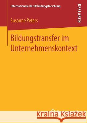 Bildungstransfer Im Unternehmenskontext Peters, Susanne 9783658258184 Springer vs