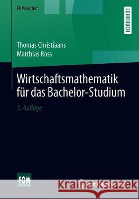 Wirtschaftsmathematik Für Das Bachelor-Studium Christiaans, Thomas 9783658259525 Springer Gabler