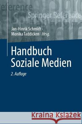 Handbuch Soziale Medien Jan-Hinrik Schmidt Monika Taddicken 9783658259945