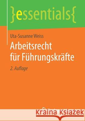 Arbeitsrecht Für Führungskräfte Weiss, Uta-Susanne 9783658260255 Springer Vieweg