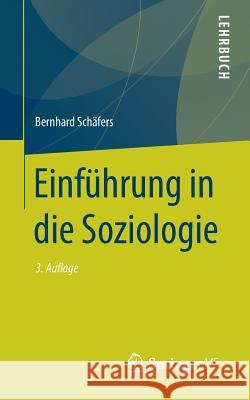 Einführung in Die Soziologie Schäfers, Bernhard 9783658263614 Springer VS