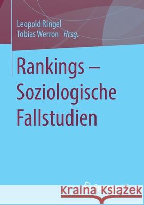 Rankings - Soziologische Fallstudien Leopold Ringel Tobias Werron 9783658263652