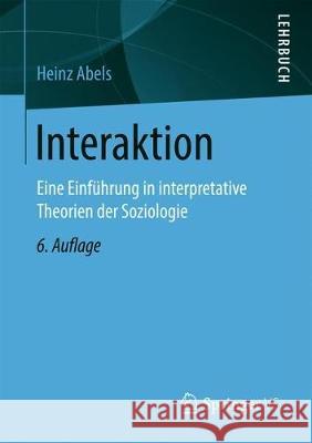 Soziale Interaktion Abels, Heinz 9783658264284 Springer vs