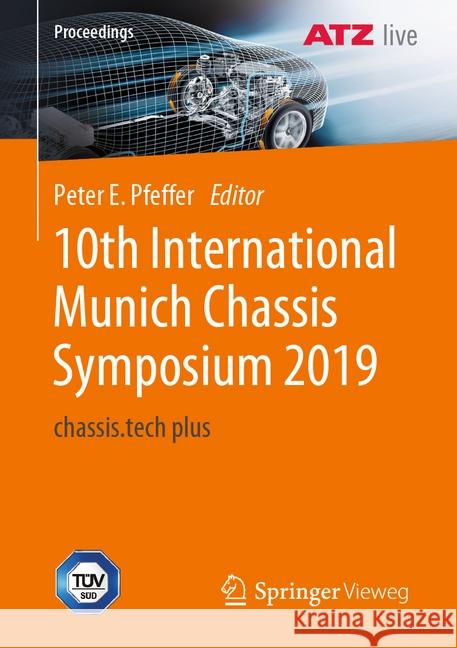 10th International Munich Chassis Symposium 2019: Chassis.Tech Plus Pfeffer, Peter E. 9783658264345 Springer Vieweg