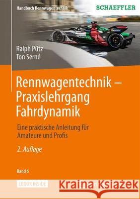 Rennwagentechnik - Praxislehrgang Fahrdynamik: Eine Praktische Anleitung Für Amateure Und Profis Pütz, Ralph 9783658267032