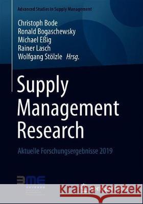 Supply Management Research: Aktuelle Forschungsergebnisse 2019 Bode, Christoph 9783658269531 Springer Gabler