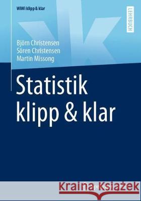 Statistik Klipp & Klar Christensen, Björn 9783658272173 Springer Gabler