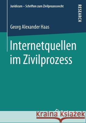 Internetquellen Im Zivilprozess Haas, Georg Alexander 9783658272555