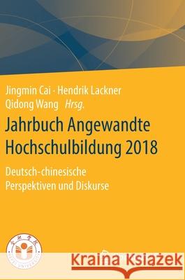 Jahrbuch Angewandte Hochschulbildung 2018: Deutsch-Chinesische Perspektiven Und Diskurse Cai, Jingmin 9783658272722 Springer vs