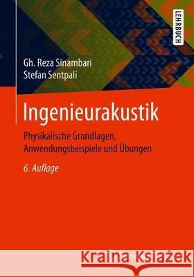 Ingenieurakustik: Physikalische Grundlagen, Anwendungsbeispiele Und Übungen Sinambari, Gh Reza 9783658272883 Springer Vieweg