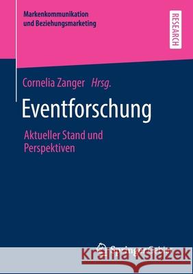Eventforschung: Aktueller Stand Und Perspektiven Zanger, Cornelia 9783658276515
