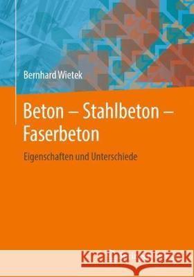 Beton - Stahlbeton - Faserbeton: Eigenschaften Und Unterschiede Wietek, Bernhard 9783658277062 Springer Vieweg