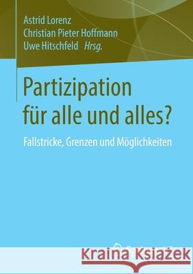 Partizipation Für Alle Und Alles?: Fallstricke, Grenzen Und Möglichkeiten Lorenz, Astrid 9783658278977 Springer vs