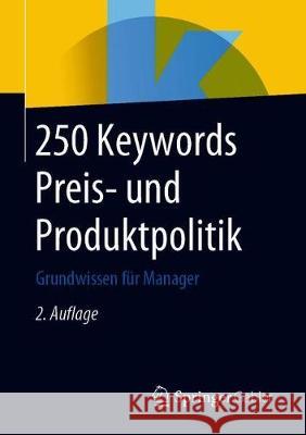 250 Keywords Preis- Und Produktpolitik: Grundwissen Für Manager Springer Fachmedien Wiesbaden 9783658279059 Springer Gabler