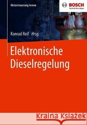 Elektronische Dieselregelung Konrad Reif 9783658279530 Springer Vieweg