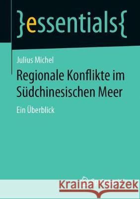 Regionale Konflikte Im Südchinesischen Meer: Ein Überblick Michel, Julius 9783658279769 Springer vs