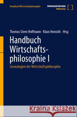 Genealogien Der Wirtschaftsphilosophie Hoffmann, Thomas Sören 9783658279813