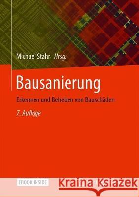 Bausanierung: Erkennen Und Beheben Von Bauschäden Stahr, Michael 9783658281472 Springer Vieweg