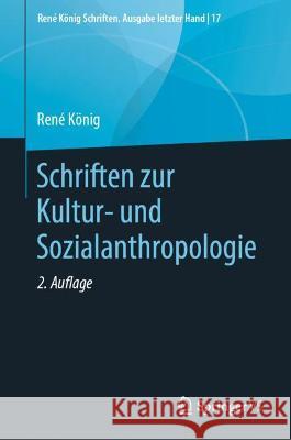 Schriften Zur Kultur- Und Sozialanthropologie König, René 9783658282608 Springer vs