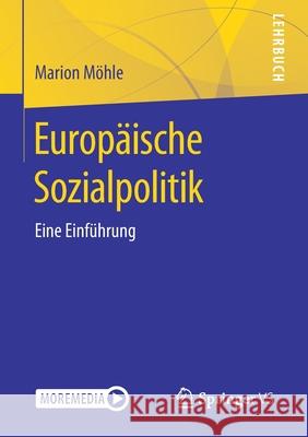 Europäische Sozialpolitik: Eine Einführung Möhle, Marion 9783658284091 Springer vs