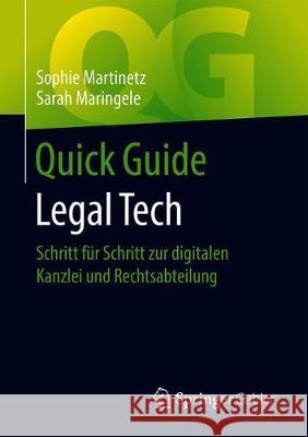 Quick Guide Legal Tech: Schritt Für Schritt Zur Digitalen Kanzlei Und Rechtsabteilung Martinetz, Sophie 9783658285524 Springer Gabler