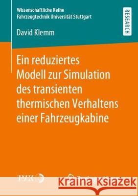 Ein Reduziertes Modell Zur Simulation Des Transienten Thermischen Verhaltens Einer Fahrzeugkabine Klemm, David 9783658287603 Springer Vieweg