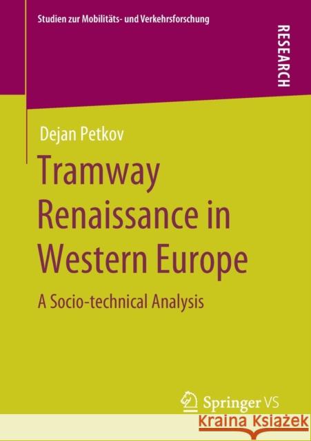 Tramway Renaissance in Western Europe: A Socio-Technical Analysis Petkov, Dejan 9783658288785 Springer vs