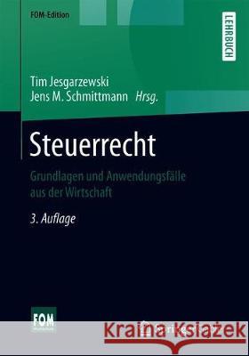 Steuerrecht: Grundlagen Und Anwendungsfälle Aus Der Wirtschaft Jesgarzewski, Tim 9783658289096 Springer Gabler