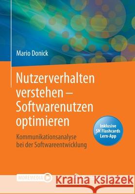 Nutzerverhalten Verstehen - Softwarenutzen Optimieren: Kommunikationsanalyse Bei Der Softwareentwicklung Donick, Mario 9783658289621 Springer Vieweg