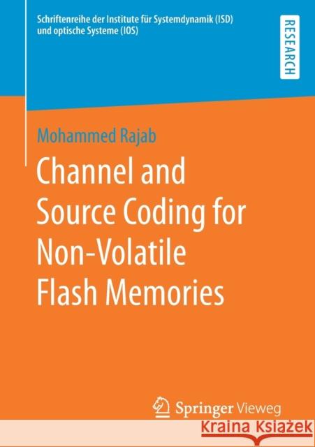 Channel and Source Coding for Non-Volatile Flash Memories Mohammed Rajab 9783658289812