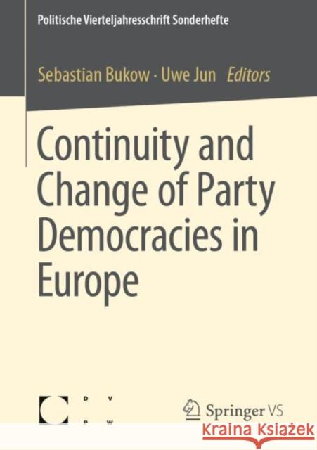 Continuity and Change of Party Democracies in Europe Sebastian Bukow Uwe Jun 9783658289874 Springer vs