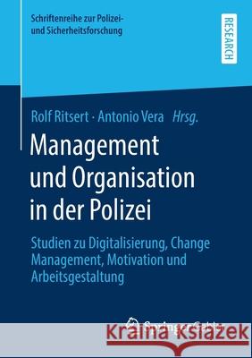 Management Und Organisation in Der Polizei: Studien Zu Digitalisierung, Change Management, Motivation Und Arbeitsgestaltung Ritsert, Rolf 9783658290528 Springer Gabler