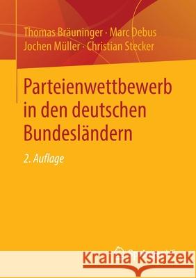 Parteienwettbewerb in Den Deutschen Bundesländern Bräuninger, Thomas 9783658292218 Springer vs