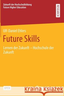 Future Skills: Lernen Der Zukunft - Hochschule Der Zukunft Ehlers, Ulf-Daniel 9783658292966