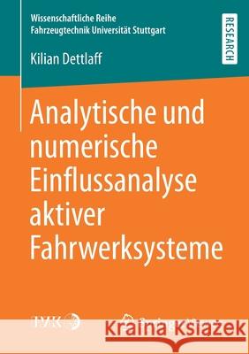 Analytische Und Numerische Einflussanalyse Aktiver Fahrwerksysteme Dettlaff, Kilian 9783658294175 Springer Vieweg