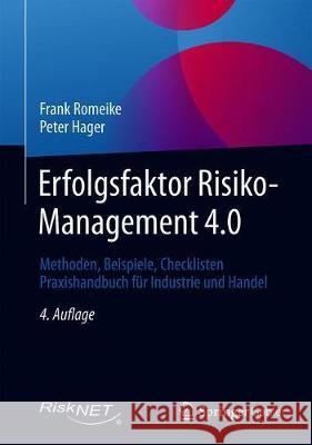 Erfolgsfaktor Risiko-Management 4.0: Methoden, Beispiele, Checklisten Praxishandbuch Für Industrie Und Handel Romeike, Frank 9783658294458 Springer Gabler