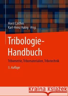 Tribologie-Handbuch: Tribometrie, Tribomaterialien, Tribotechnik Celis, Jean-Pierre 9783658294830