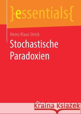 Stochastische Paradoxien Heinz Klaus Strick 9783658295820 Springer Spektrum