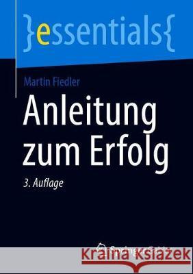 Anleitung Zum Erfolg Fiedler, Martin 9783658300722 Springer Gabler
