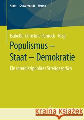 Populismus - Staat - Demokratie: Ein Interdisziplinäres Streitgespräch Panreck, Isabelle-Christine 9783658300753 Springer vs